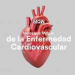 Mitos que matan de la enfermedad cardiovascular